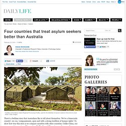 Four countries that treat asylum seekers better than Australia