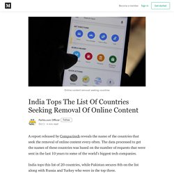 India Tops The List Of Countries Seeking Removal Of Online Content