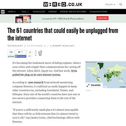 The 61 countries that could easily be unplugged from the internet