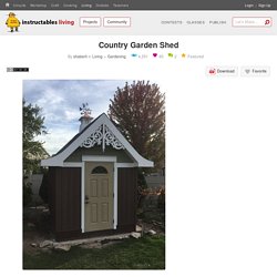 Country Garden Shed : 32 Steps (with Pictures) - Instructables