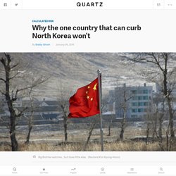 Why the one country that can curb North Korea won’t
