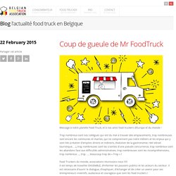 Coup de gueule de Mr FoodTruckblog - BelgianFoodTruckAssociation.org