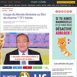 Coupe du Monde féminine de foot : sexisme dans le JT de TF1