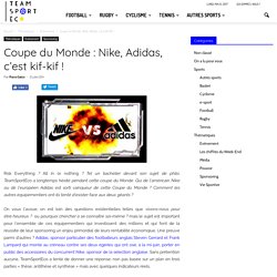 Coupe du Monde : Nike, Adidas, c’est kif-kif ! » Team Sport Eco