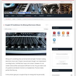 Couple Of Guidelines On Mixing Electronic Music