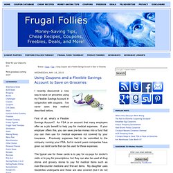 Using Coupons and a Flexible Savings Account to Save on Groceries - Frugal Follies