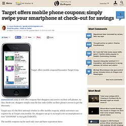 Target offers mobile phone coupons; simply swipe your smartphone at check-out for savings