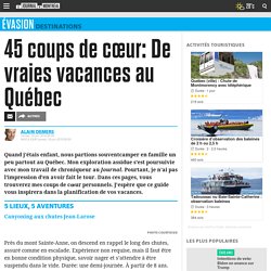 45 coups de cœur: De vraies vacances au Québec