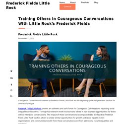 Training Others In Courageous Conversation; Little Rock's Frederick Fields
