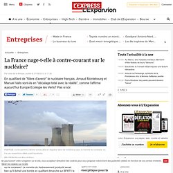 La France nage-t-elle à contre-courant sur le nucléaire?