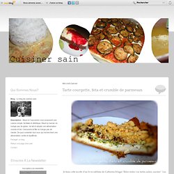 Tarte courgette, feta et crumble de parmesan - Le blog de cuisiner-sain
