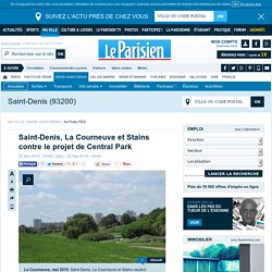 Saint-Denis, La Courneuve et Stains contre le projet de Central Park