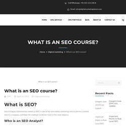 What is an SEO course? - Digital Marketing Lahore