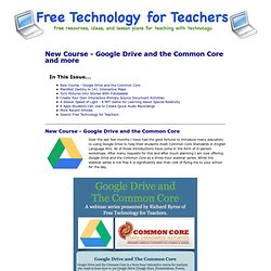 New Course - Google Drive and the Common Core and more
