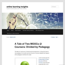 A Tale of Two MOOCs @ Coursera: Divided by Pedagogy