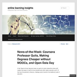 News-of-the-Week: Coursera Professor Quits, Making Degrees Cheaper without MOOCs, and Open Data Day