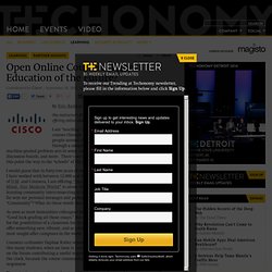 Open Online Courses: Higher Education of the Future? - Techonomy