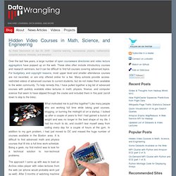 Hidden Video Courses in Math, Science, and Engineering " Data Wrangling Blog