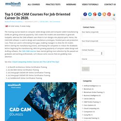 Top 5 CAD-CAM Courses for Job Oriented Career in 2020. - Multisoft Virtual Academy - Blog