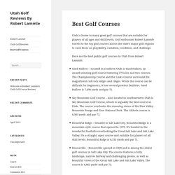 Best Golf Courses in Utah - Utah Golf Reviews By Robert Lammle