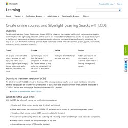 Create online courses and Silverlight Learning Snacks with LCDS
