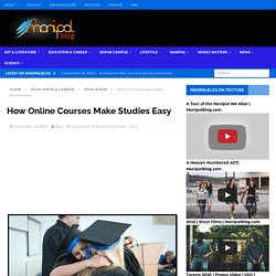 How Online Courses Make Studies Easy