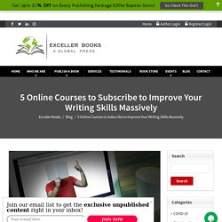5 Online Courses to Subscribe to Improve Your Writing Skills Massively