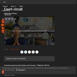 Court-circuit - Spécial films d’écoles | ARTE+7