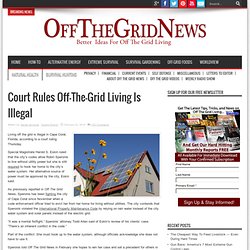 Court Rules Off-The-Grid Living Is Illegal