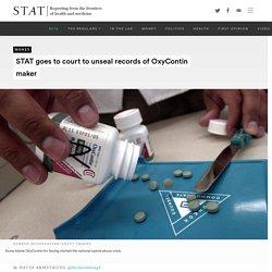 STAT goes to court to unseal records of OxyContin maker