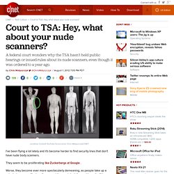 Court to TSA: Hey, what about your nude scanners