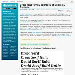 Droid font family courtesy of Google &amp; Ascender