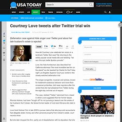 Courtney Love tweets after Twitter trial win