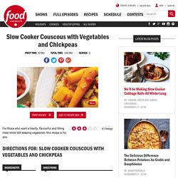Slow Cooker Couscous with Vegetables and Chickpeas Recipes