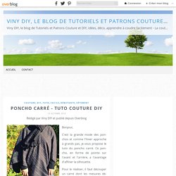 Poncho Carré - Tuto Couture DIY - Viny DIY, le blog de tutoriels et patrons couture et DIY.