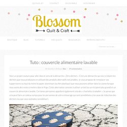 Tuto : couvercle alimentaire lavable -