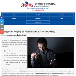 Dangers of Relying on Alcohol for Deal With Anxiety