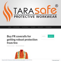 Buy FR coveralls for getting robust protection from fire