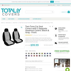 Two-Tone Car Seat Covers w 2 Separate Headrest Covers: Black & Gray - Semi-custom Fit - Front - Will Make Fit ANY Car/Truck/Van/RV/SUV (21 Colors)