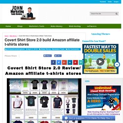 Covert Shirt Store 2.0 is software build Amazon Affiliate stores