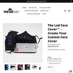 The Led Face Cover™ - Create Your Custom Face Cover – The Led Hat