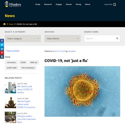 COVID-19, not ‘just a flu’ – News