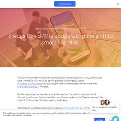 3 ways Covid-19 is accelerating the shift to smart hospitals