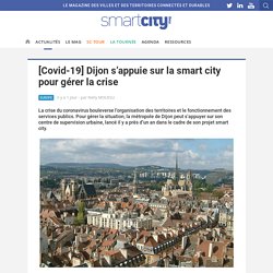 [Covid-19] Dijon s’appuie sur la smart city pour gérer la crise