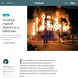 Covid has exposed America as a failed state