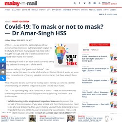 Covid-19: To mask or not to mask? — Dr Amar-Singh HSS