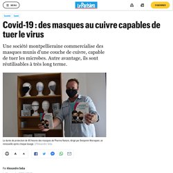 Covid-19 : des masques au cuivre capables de tuer le virus