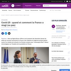 Covid-19 : quand et comment la France a réagi (ou pas)