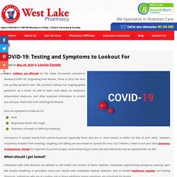 COVID-19: Testing and Symptoms to Lookout For