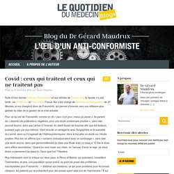 Covid : ceux qui traitent et ceux qui ne traitent pas – Blog du Dr Gérard Maudrux